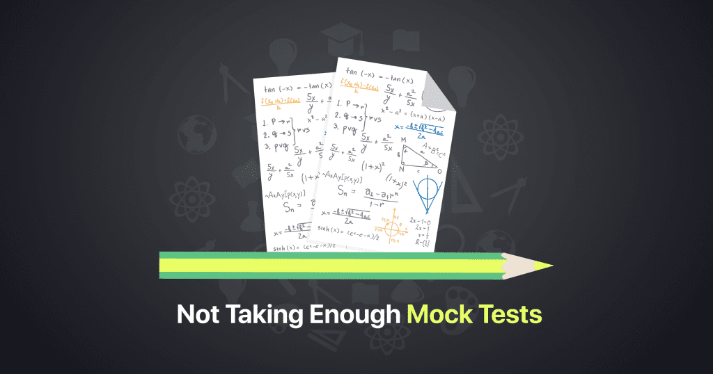 not taking enough mock tests